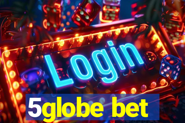 5globe bet